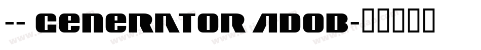 -- Generator Adob字体转换
